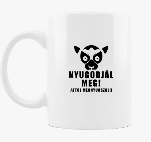 Nyugodjál meg attól megnyugszo...
