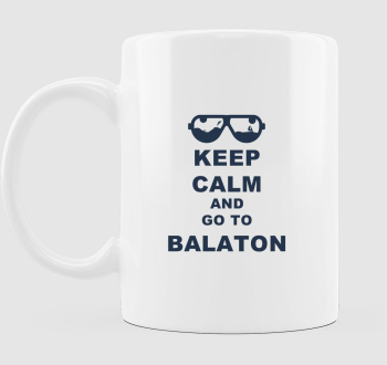 Keep calm and go to Balaton bögre