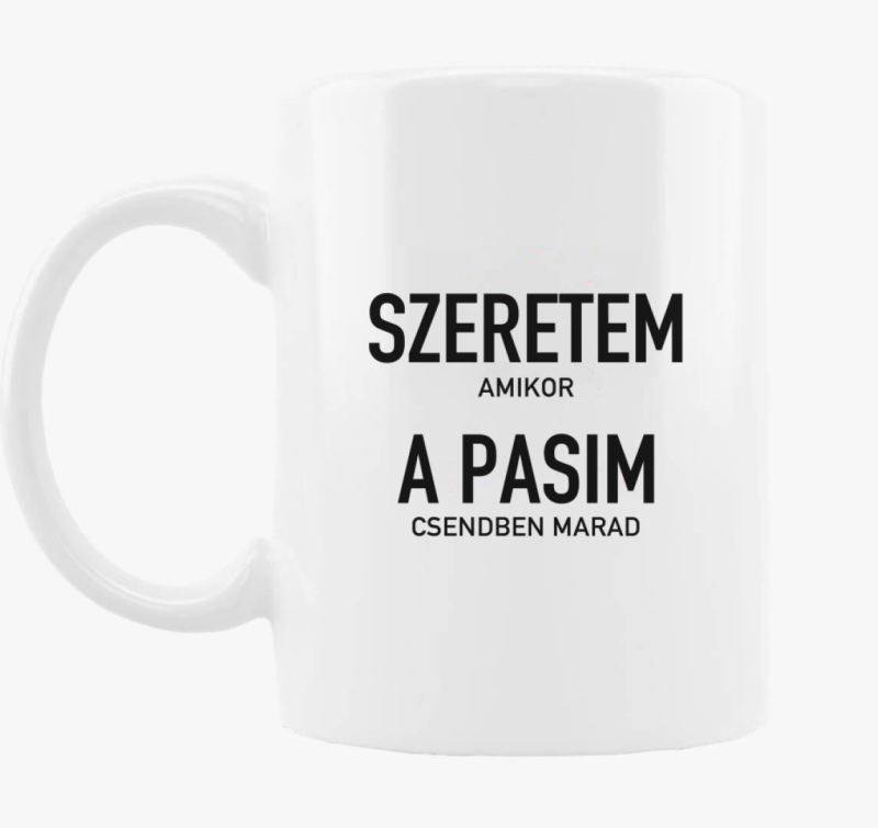 Szeretem amikor a pasim csendben marad bögre