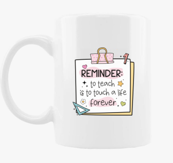 Teacher reminder for...