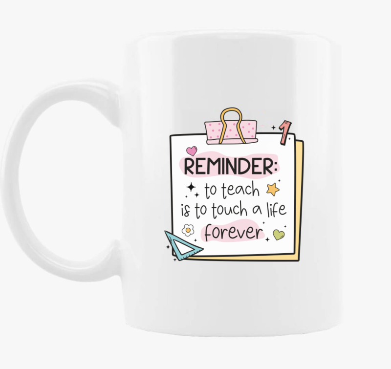 Teacher reminder forever bögre