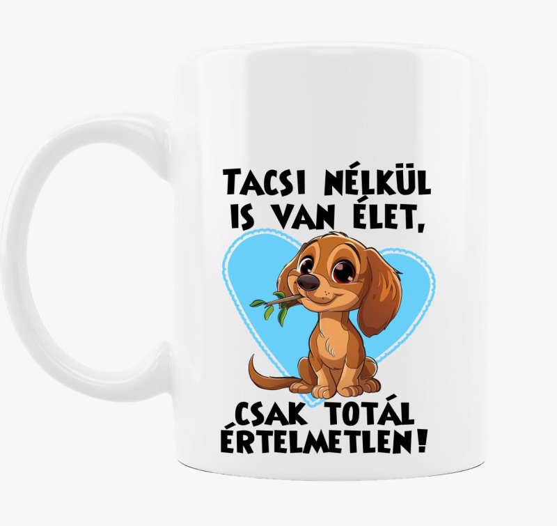 Tacsi nélkül is van élet bögre