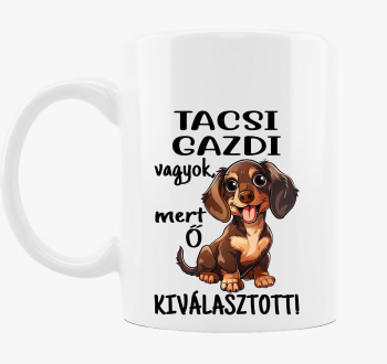 Tacsi gazdi vagyok mert kiválasztott barna kutyus bögre