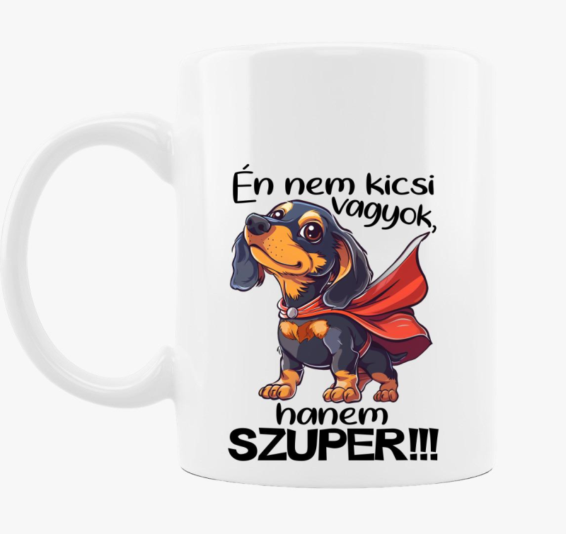 Tacsi Én nem kicsi vagyok, hanem Szuper! bögre