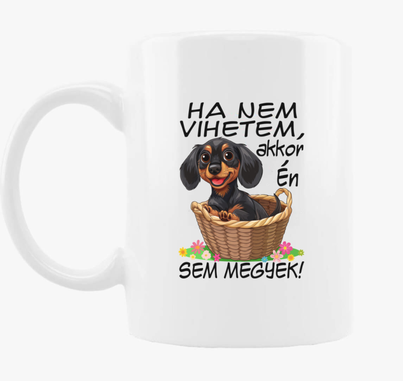 Tacsi Ha nem vihetem akkor én sem megyek! bögre