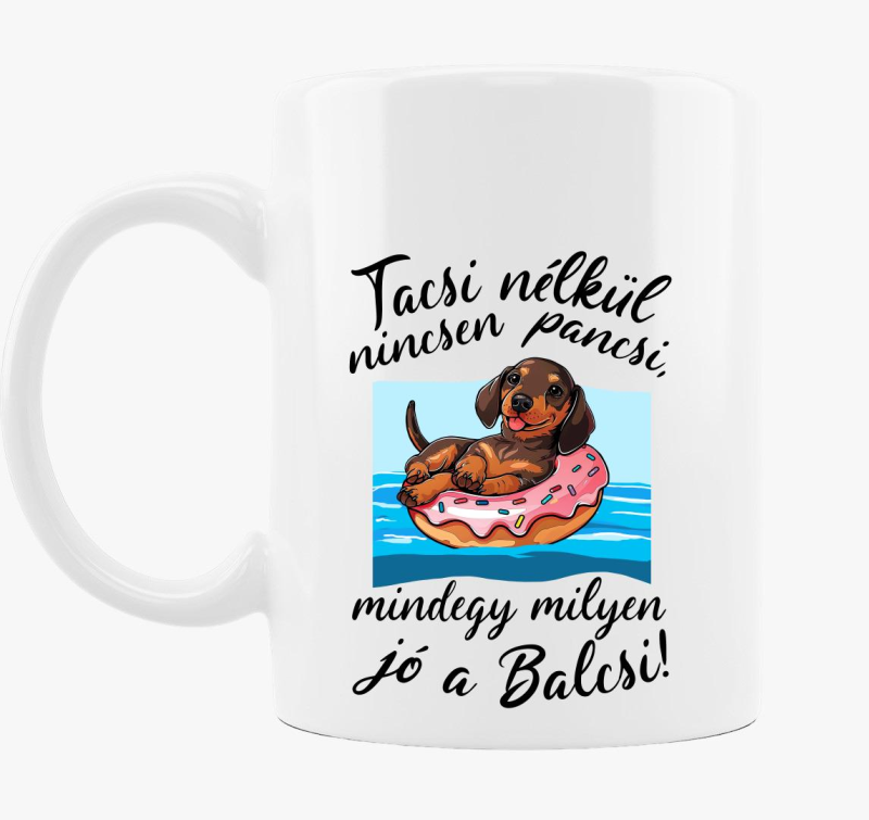 Tacsi nélkül nincsen pancsi barna tacsi bögre