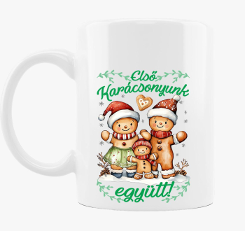 Elsó karácsonyunk együtt mézeskalács családi szett bögre