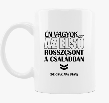 Én vagyok az első rosszcsont bögre