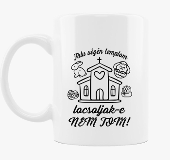 Falu végén templom... locsolkodós bögre
