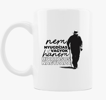 Nem nyugdíjas vagyok hanem nagypapa bögre
