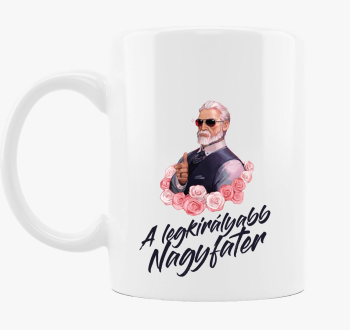 A legkirályabb nagyfater bögre