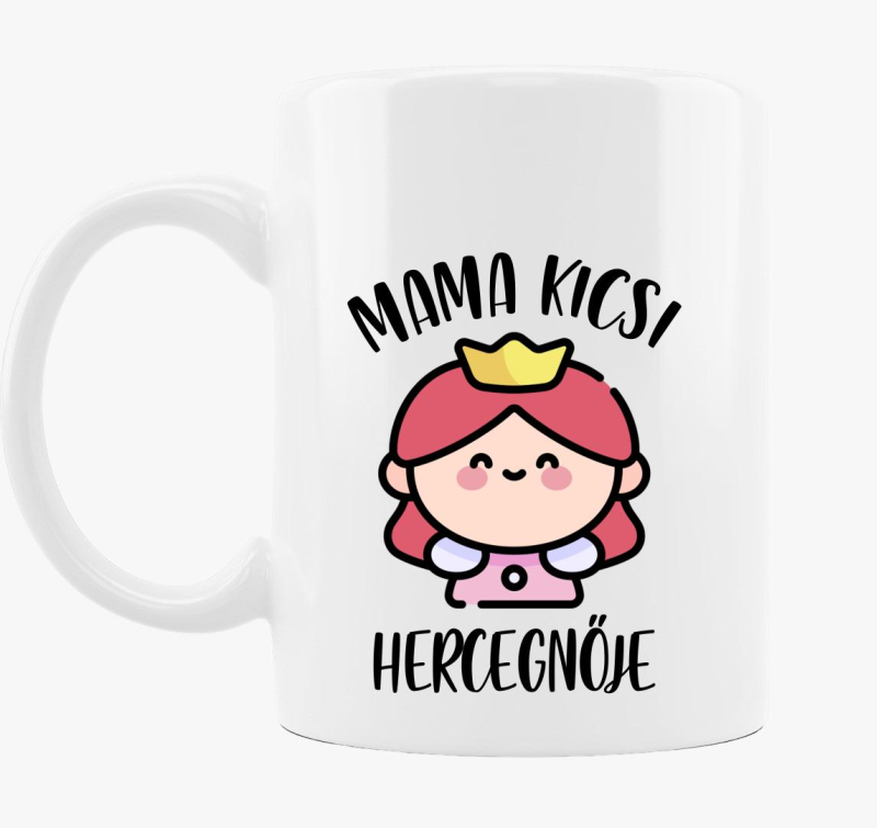 Mama kicsi hercegnője bögre