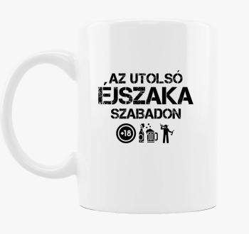 Az utolsó éjszaka szabadon bögre