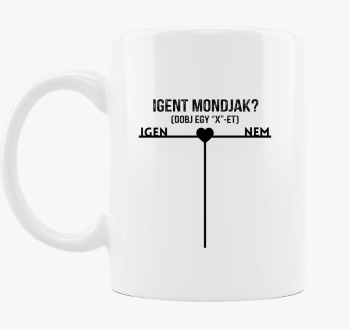 Igent mondjak ? bögre