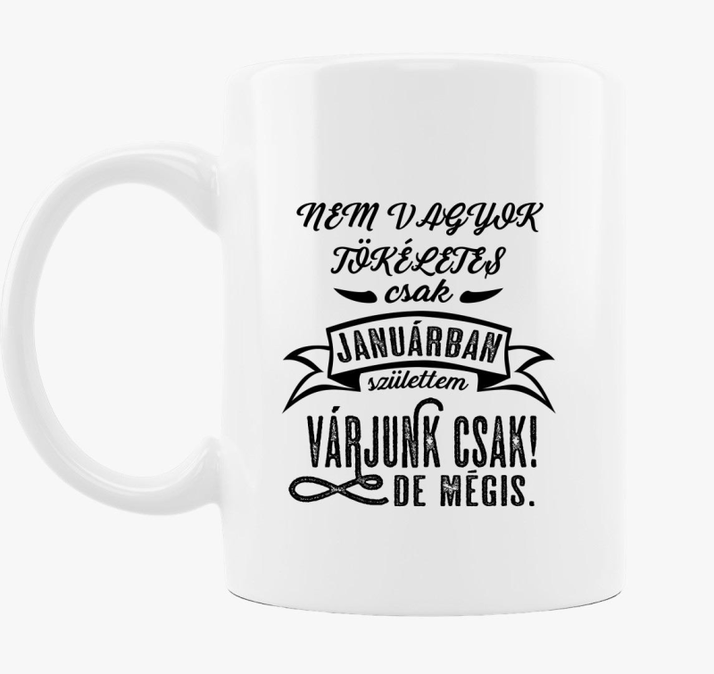 Nem vagyok tökéletes bögre - választható hónappal