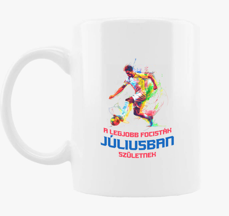 A Legjobb Focisták Júliusban Születnek bögre 