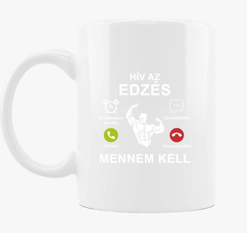 Hív az edzés mennem kell bögre