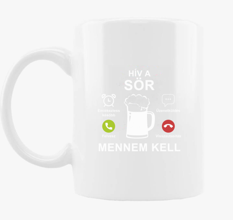 Hív a sör mennem kell bögre