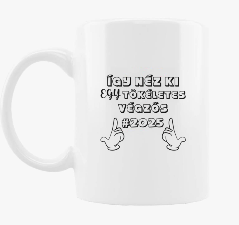 Így néz ki egy tökéletes végzős #2022 bögre