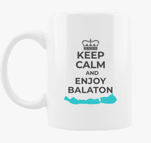 Keep calm and enjoy Balaton bö...