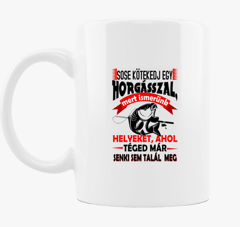 Ne kötekedj egy horgásszal bögre