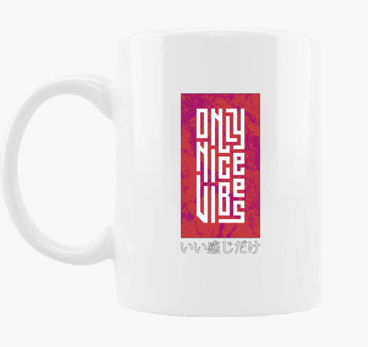 Only nice vibes bögre