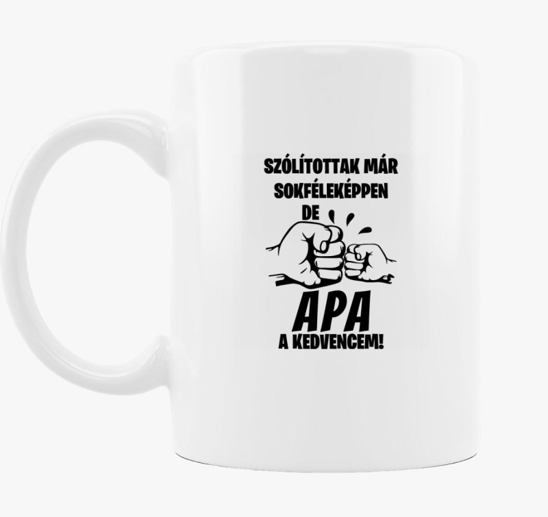 Szólítottak már sokféleképpen de Apa a kedvencem bögre