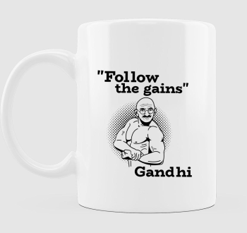  Follow the gains - Gandhi- Kövesd a növekedést-Gandhi - fekete szöveges bögre minta