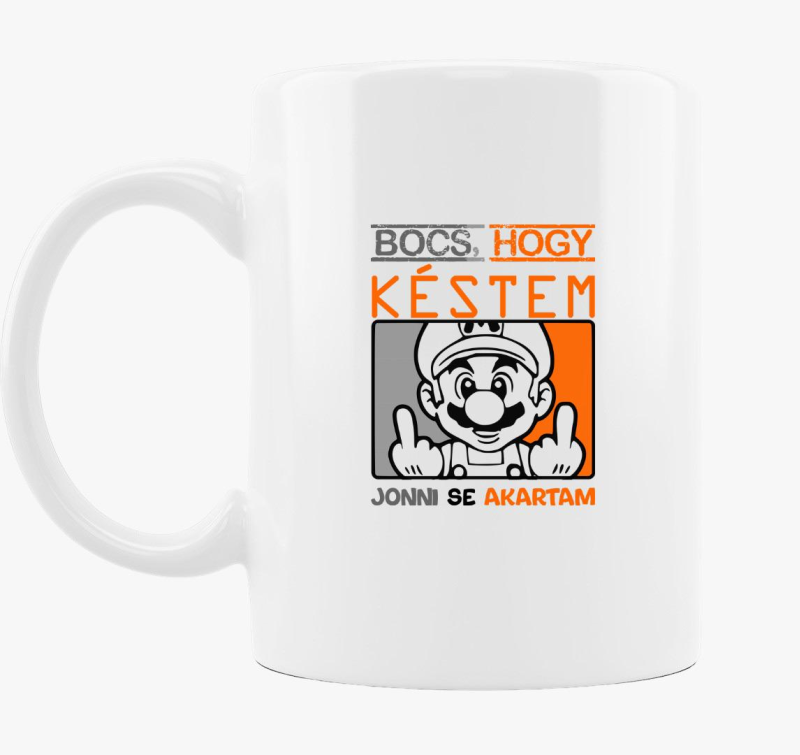 Bocs hogy késtem vicces bögre