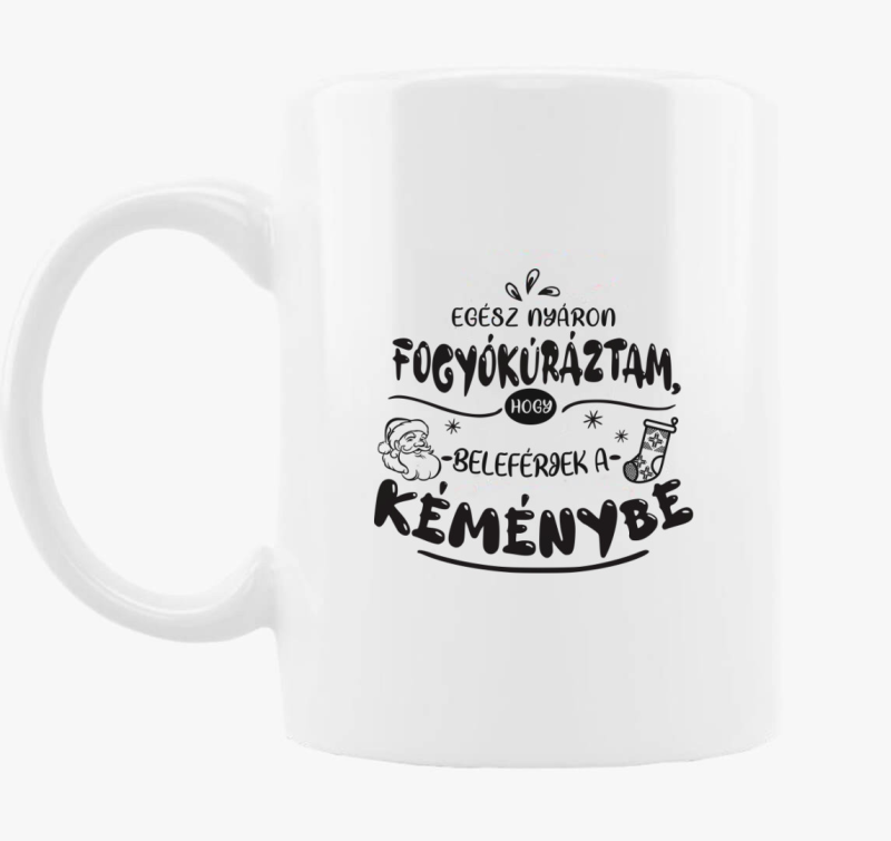 Egész nyáron fogyókúráztam, hogy beleférjek a kéménybe bögre