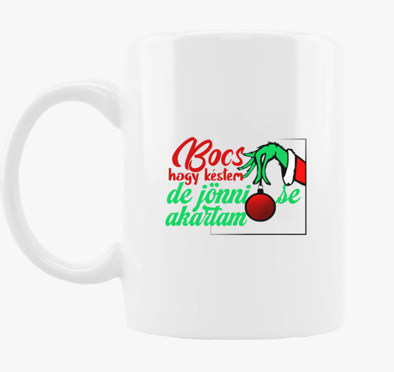 Bocs hogy késtem Grinch bögre