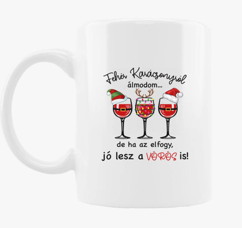 Fehér karácsonyról álmodom bögre