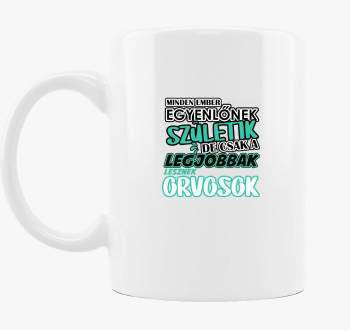 Egyenlőnek születik orvos bögre