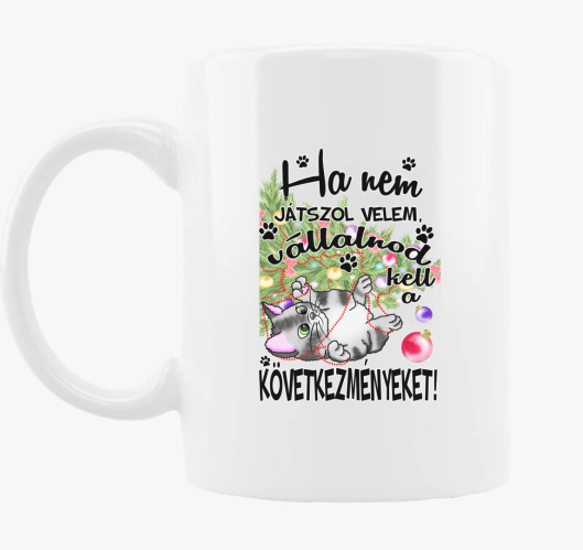 Ha nem játszol velem cica kará...