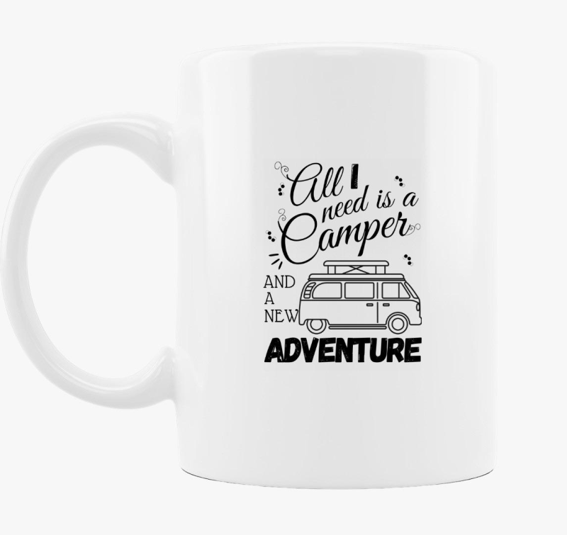 Campervan - All I need is a camper and a new adventure bögre - angol