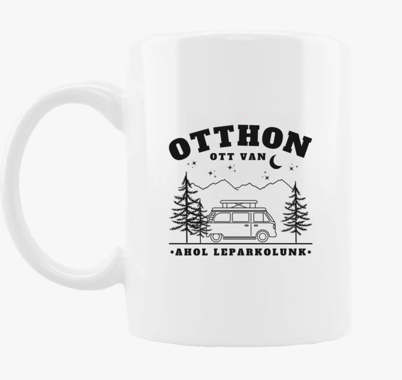 Campervan - Az otthon ott van, ahol leparkolunk bögre - magyar felirat