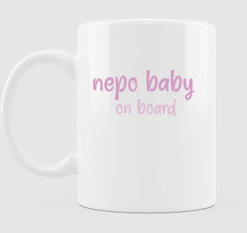 nepo baby on board (rózsaszín) feliratos bögre