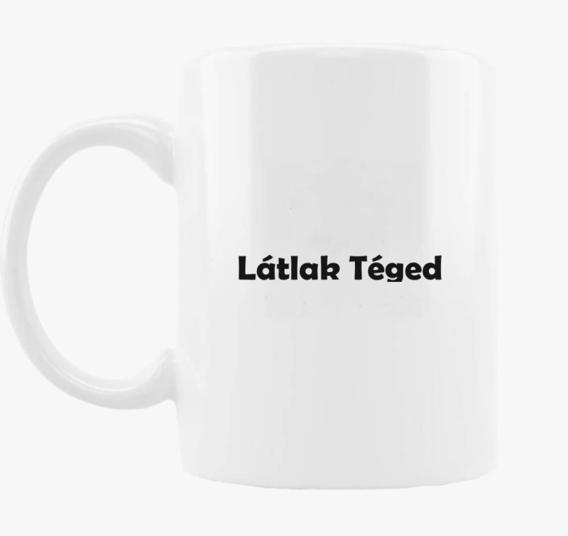 Látlak Téged bögre