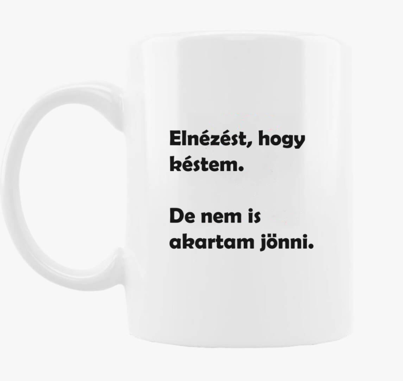 Elnézést, hogy késtem bögre