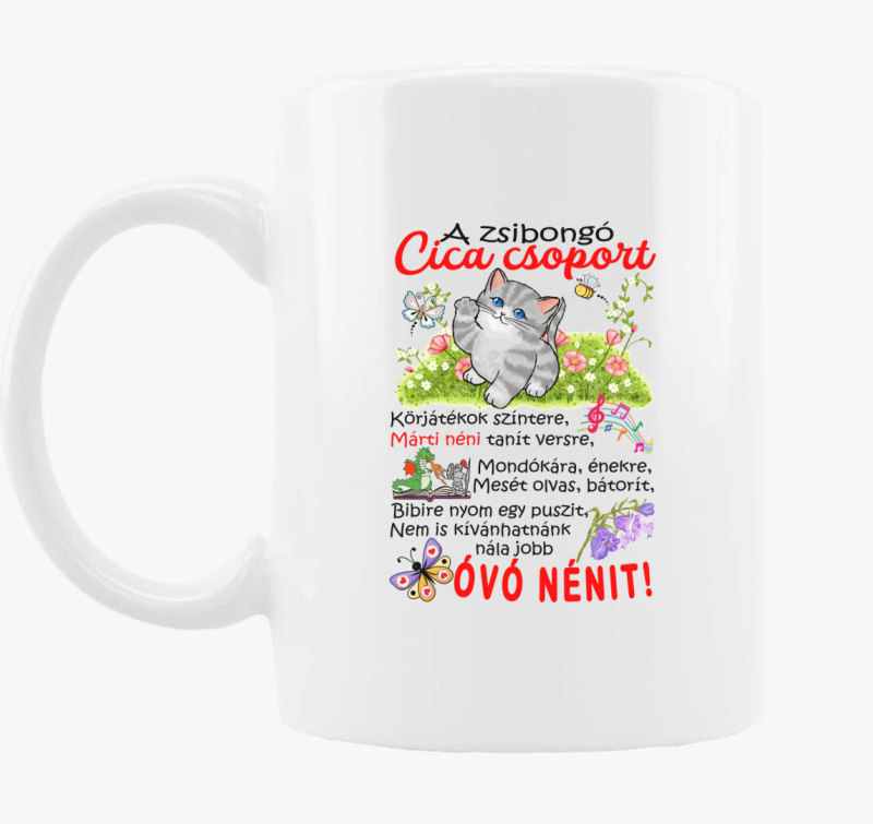 Óvó néninek Zsibongó Cica csoport névvel bögre