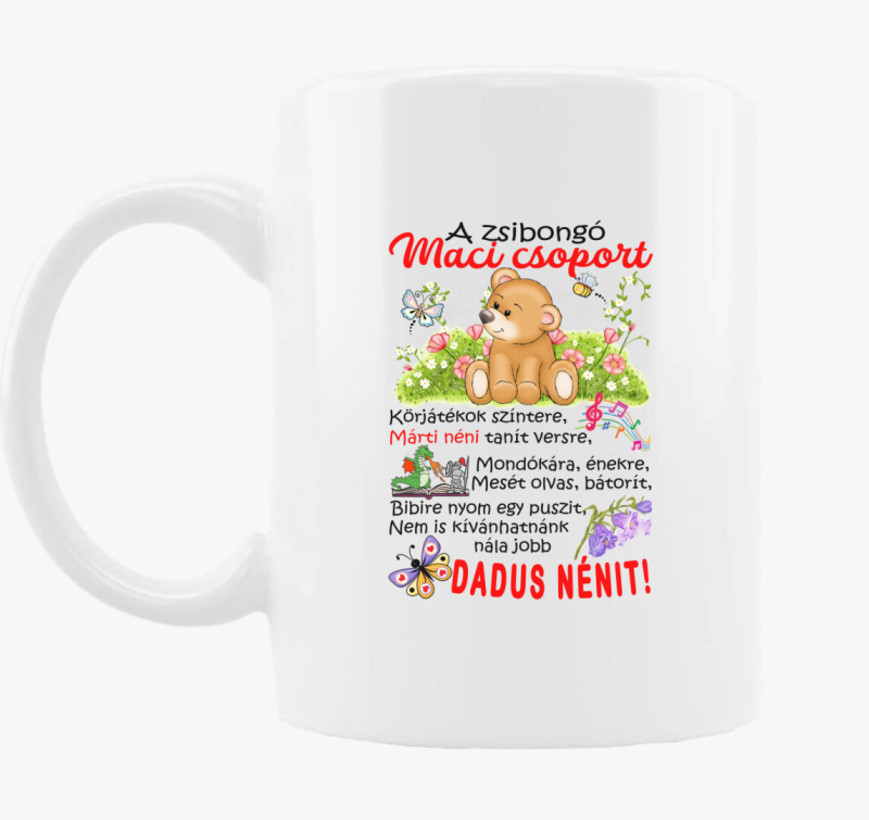 Dadus néninek Zsibongó Maci csoport névvel bögre