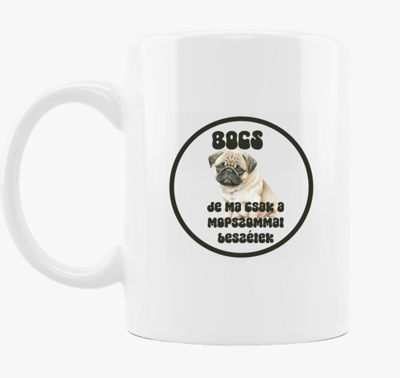 Mopszommal beszélek bögre