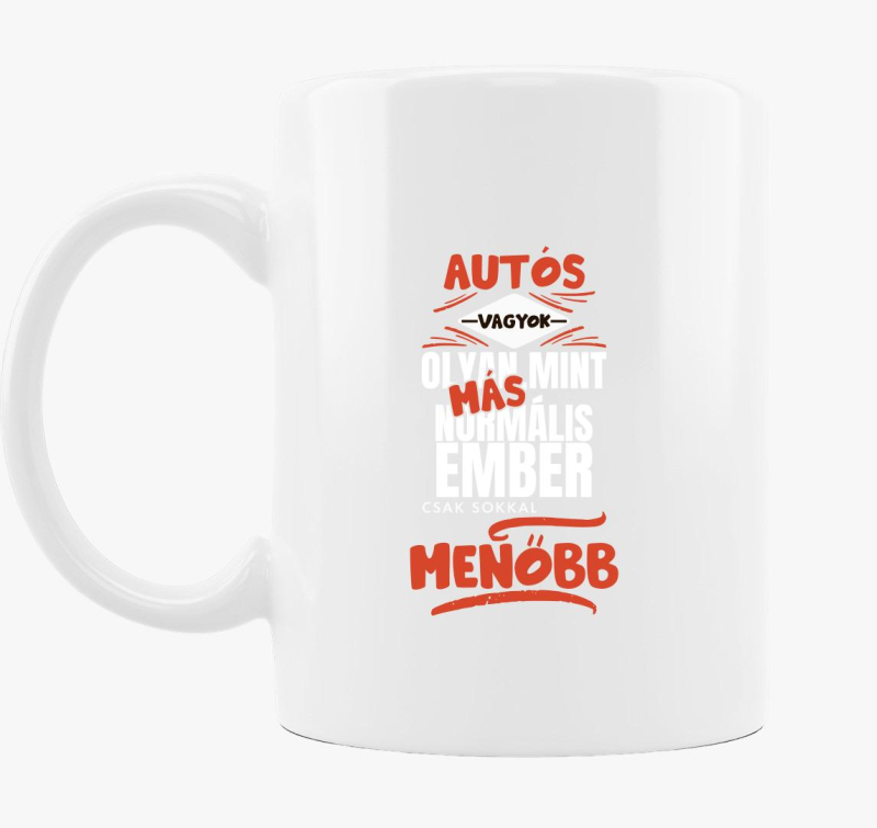 Autós vagyok olyan mint más ember bögre