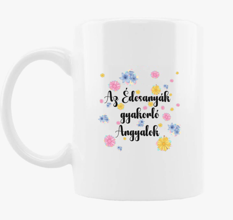 Édesanyák gyakorló angyalok bögre