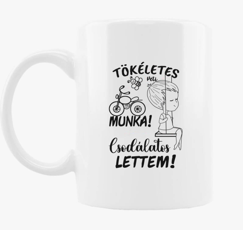 Az én munkám csak tökéletes lehet  párja, csodálatos lettem fiú1  bögre