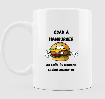 Csak a hamburger bögre