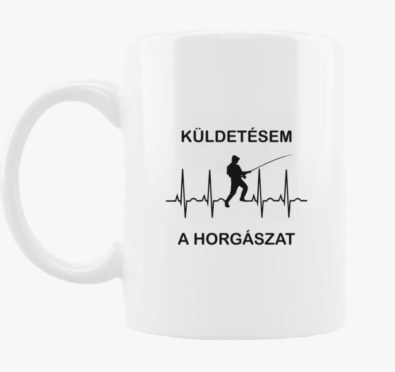 Küldetésem a horgászat horgász bögre