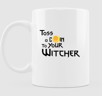 Toss a coin to your Witcher bögre