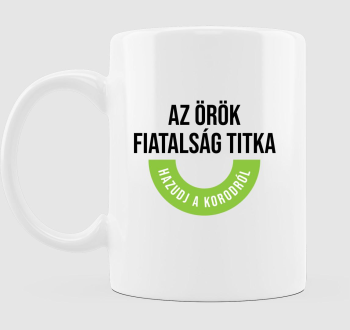 ÖRÖK FIATALSÁG (BRTH) bögre