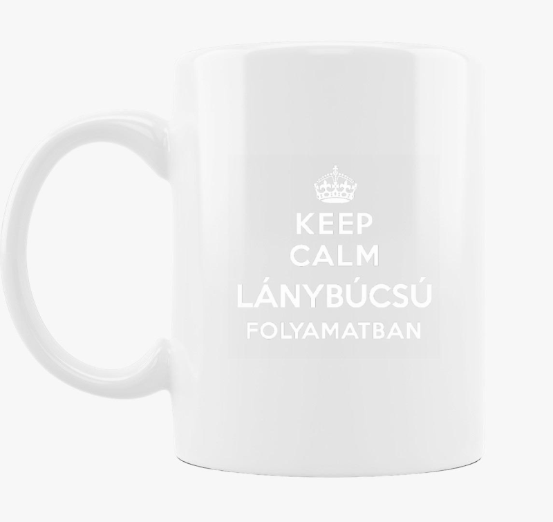 Keep calm lánybúcsú folyamatban bögre
